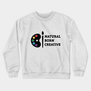 Natural Born Creative Crewneck Sweatshirt